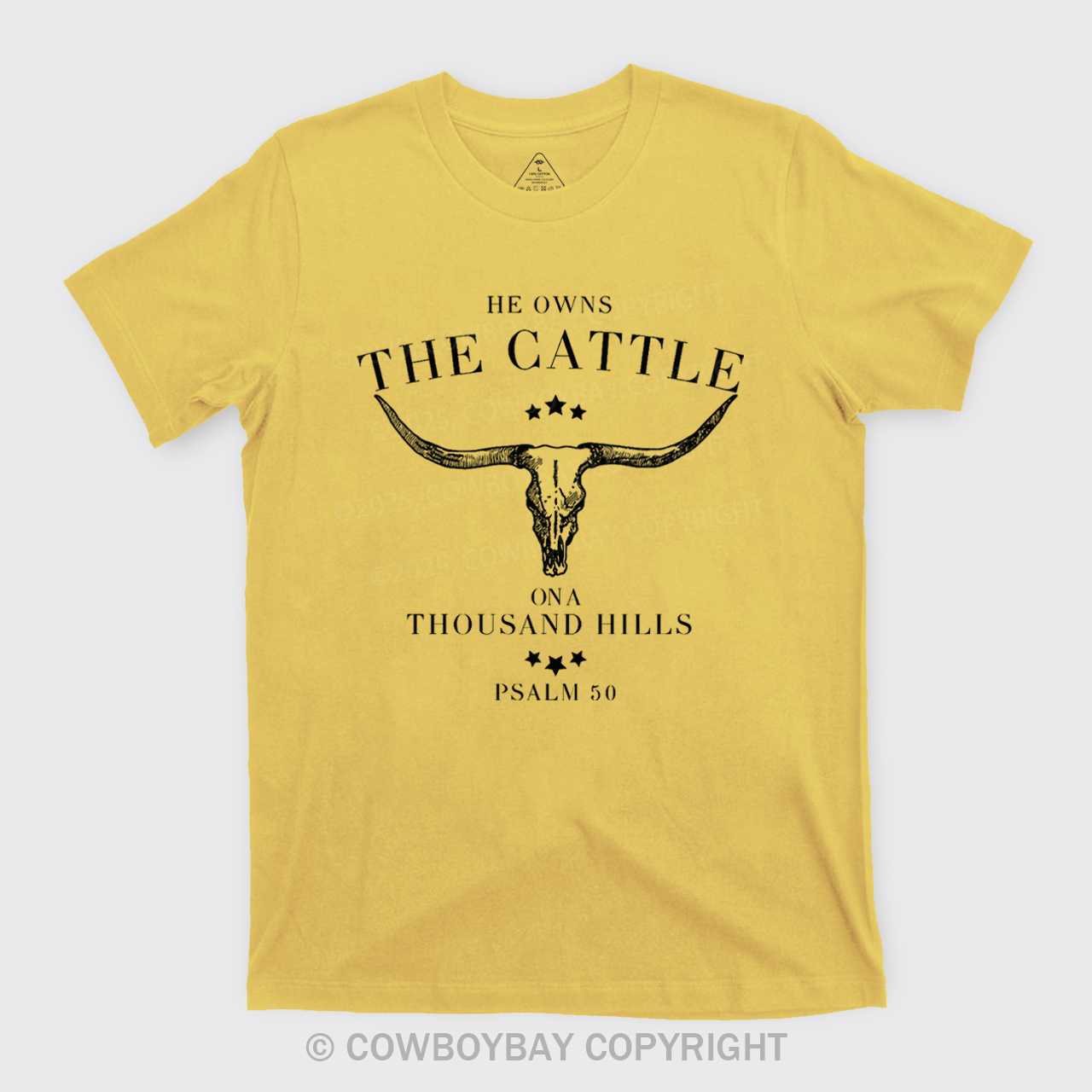 He Owns The Cattle On A Thousand Hills Psalm 50 T-Shirts