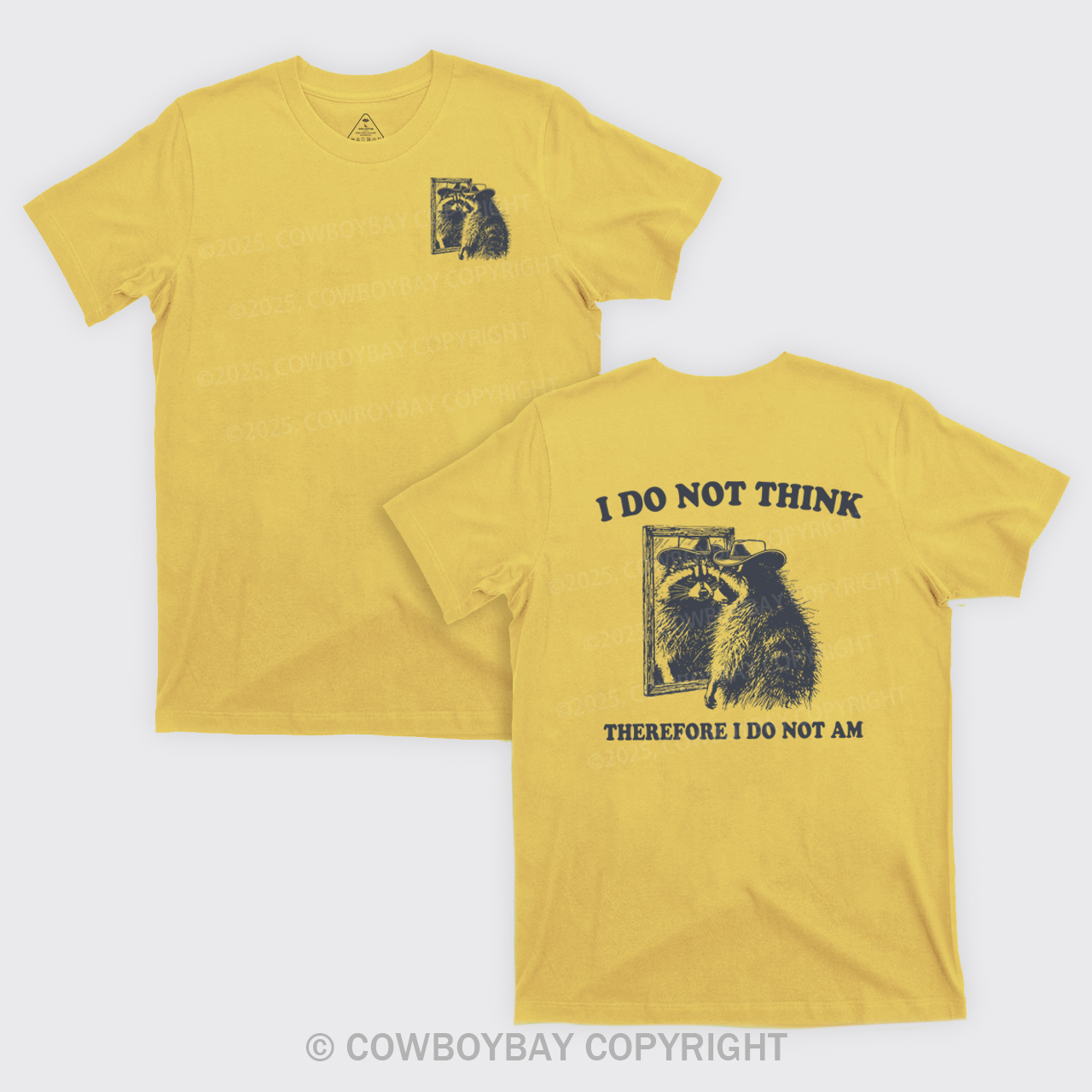 I Do Not Think Therefore I Do Not Am T-Shirts