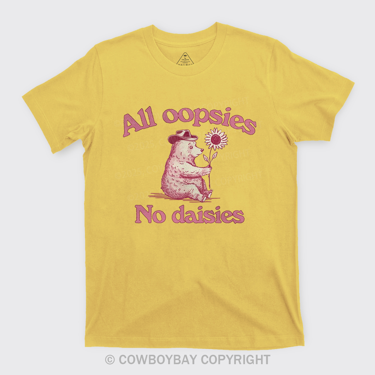 All Oopsies No Daisies T-Shirts