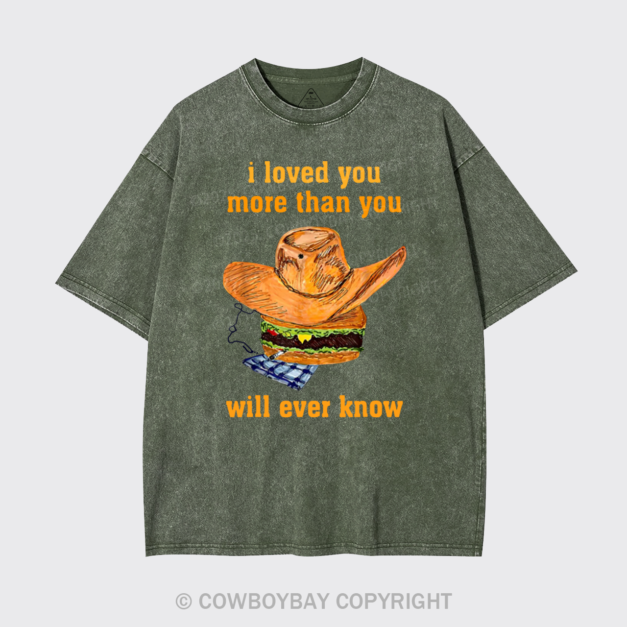Loved You More Than You Will Ever Know Garment-dye Tees