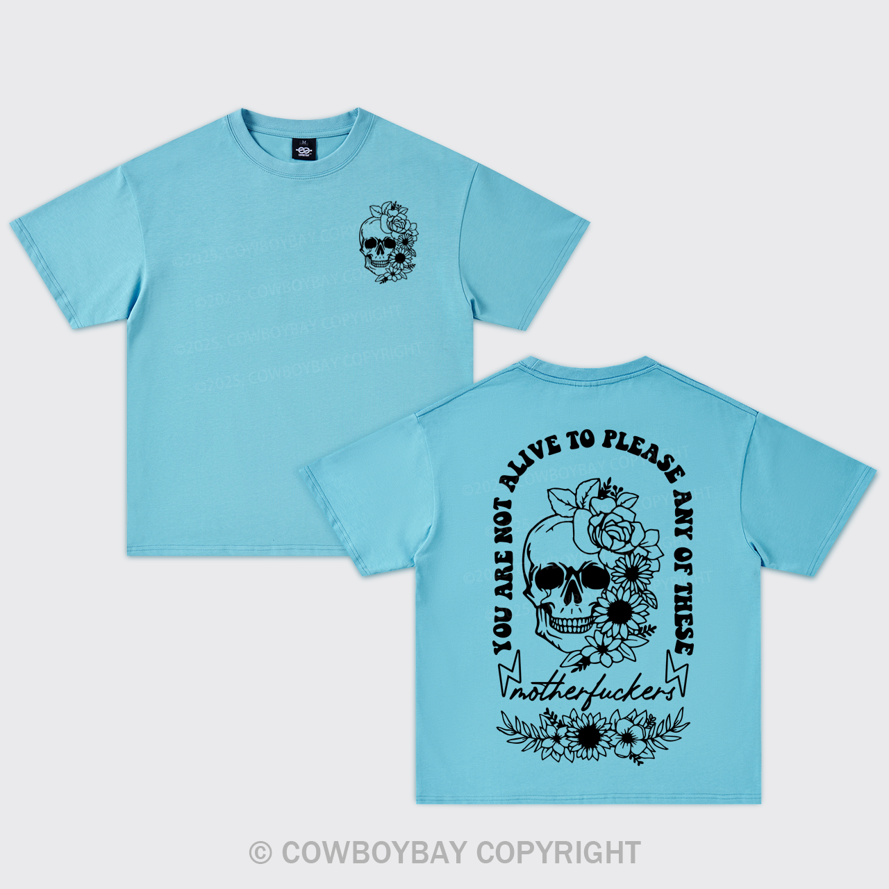 You Are Not Alive To Please Any Of The These Mother *uckers Oversize T-Shirts