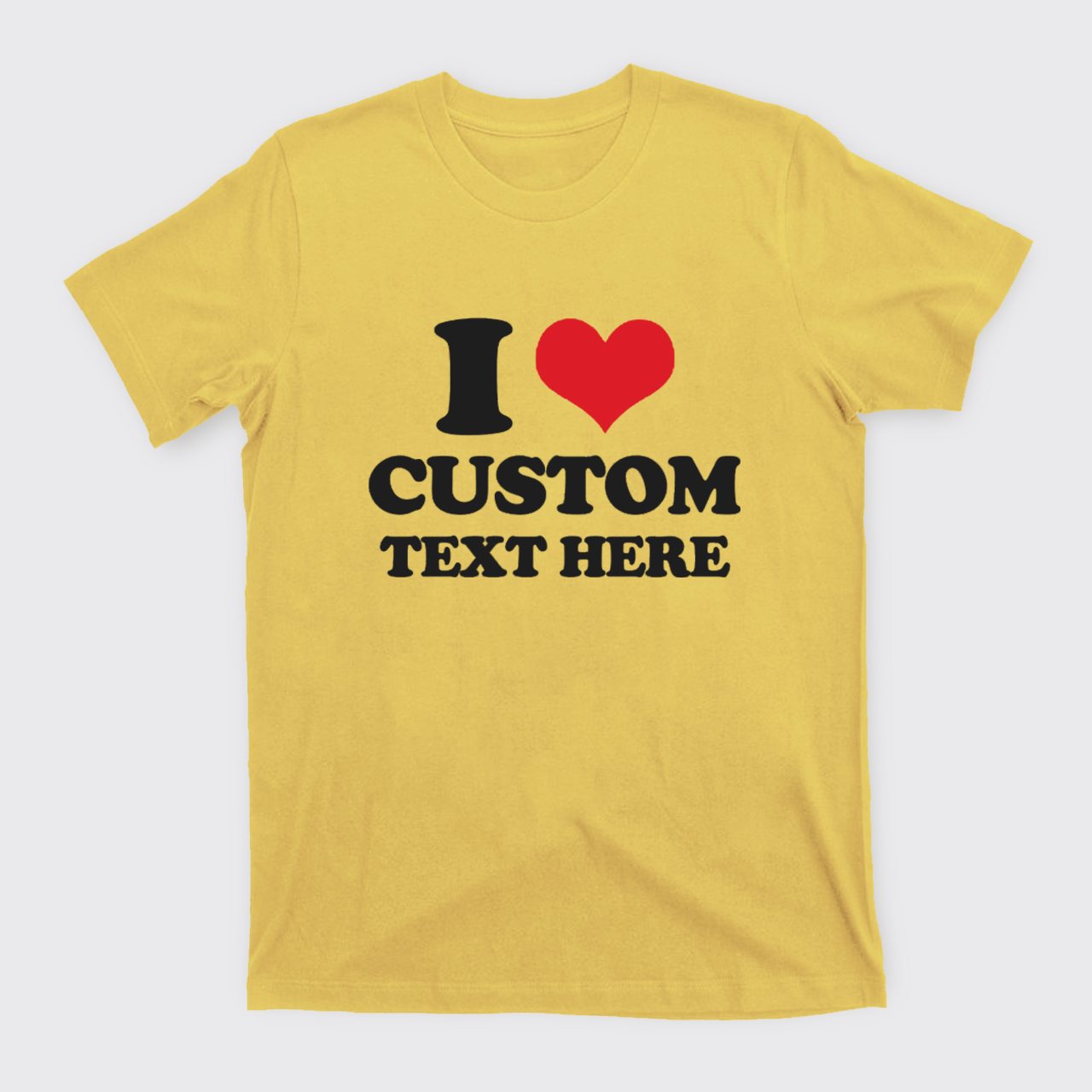 I Love Custom T-Shirts