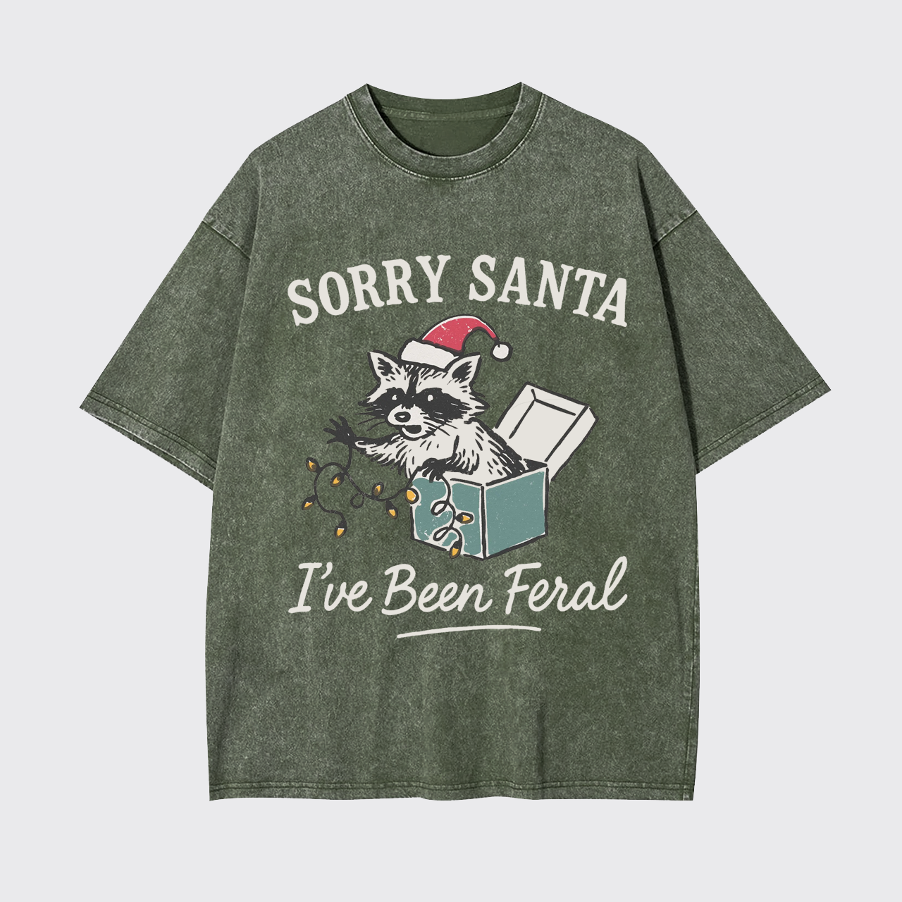 Sorry Santa I've Been Feral Garment-dye Tees