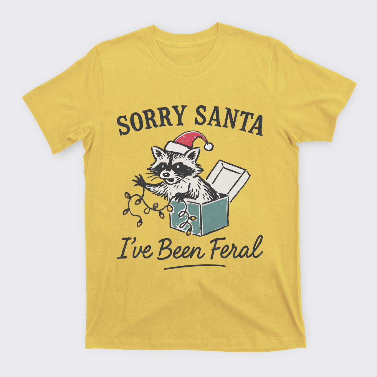 Sorry Santa I've Been Feral T-Shirts