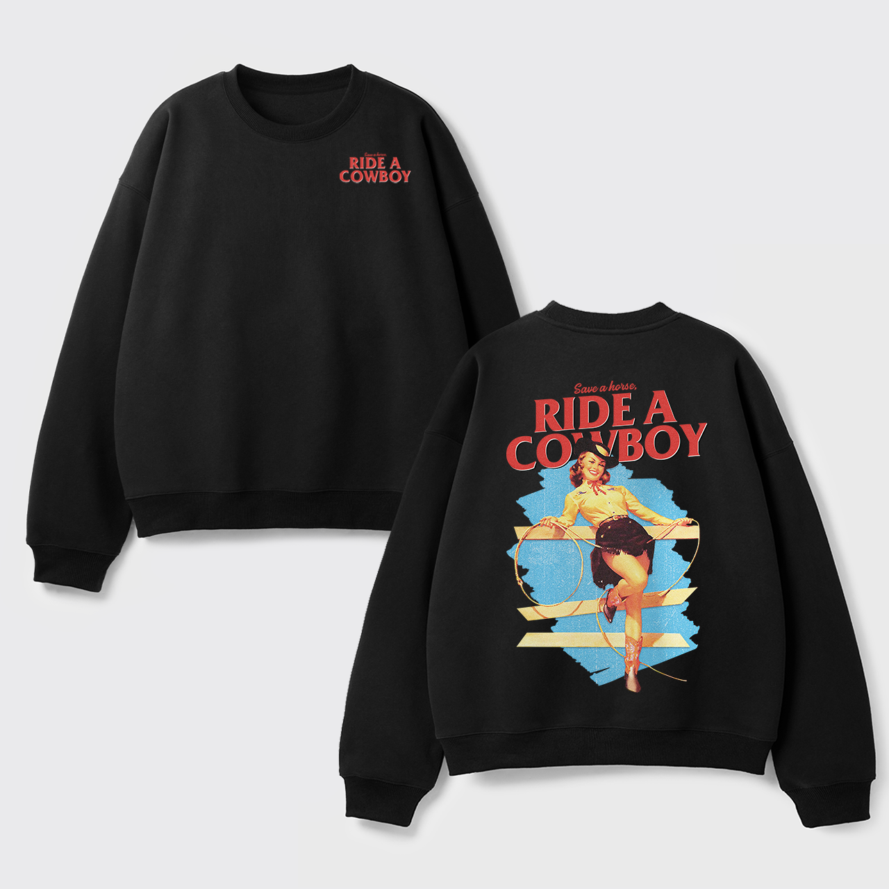 Fleece Save A Horse Ride A Cowboy Sweatshirt