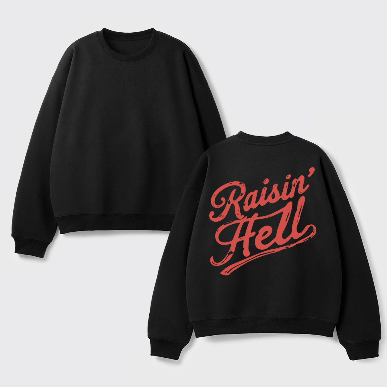 Fleece Vintage Humor Raisin Hell Sweatshirt