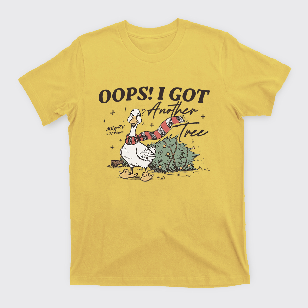 Oops I Got Another Tree Goose T-Shirts