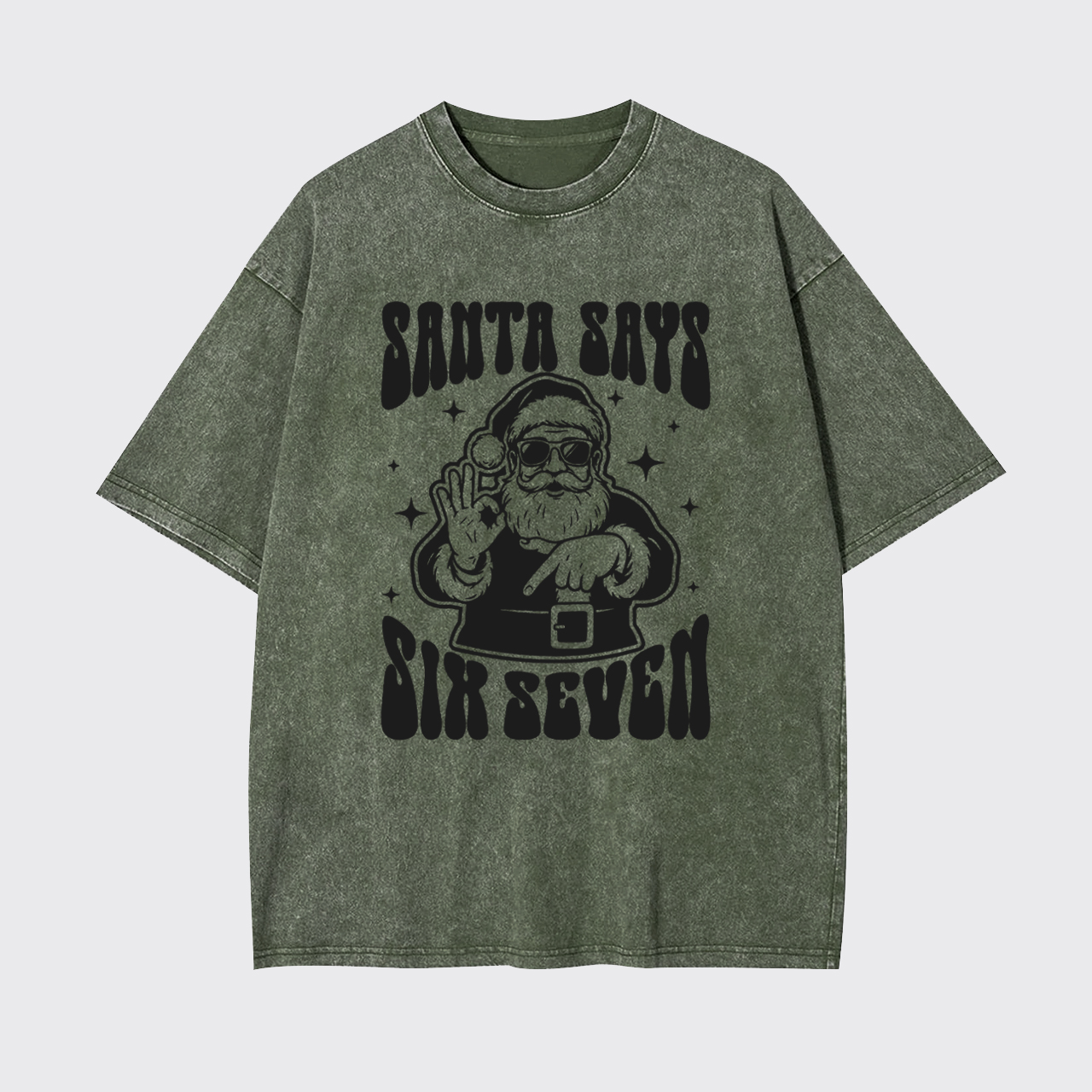 Santa Says Six Seven Garment-dye Tees