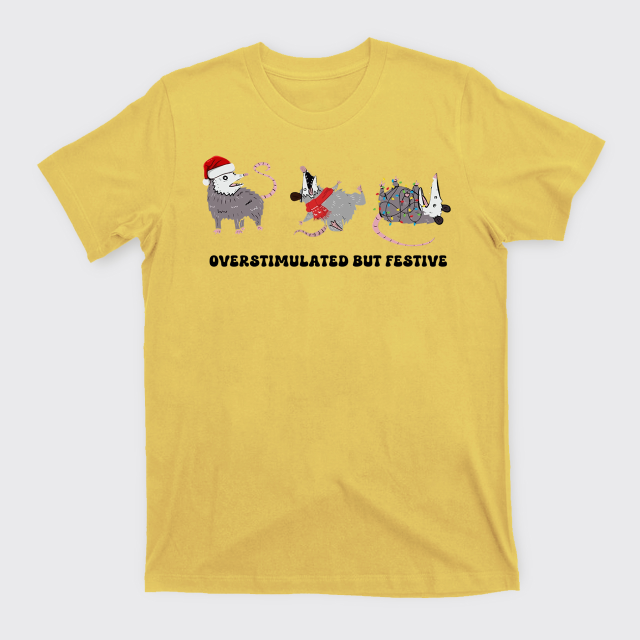 Overstimulated But Festive Possum T-Shirts