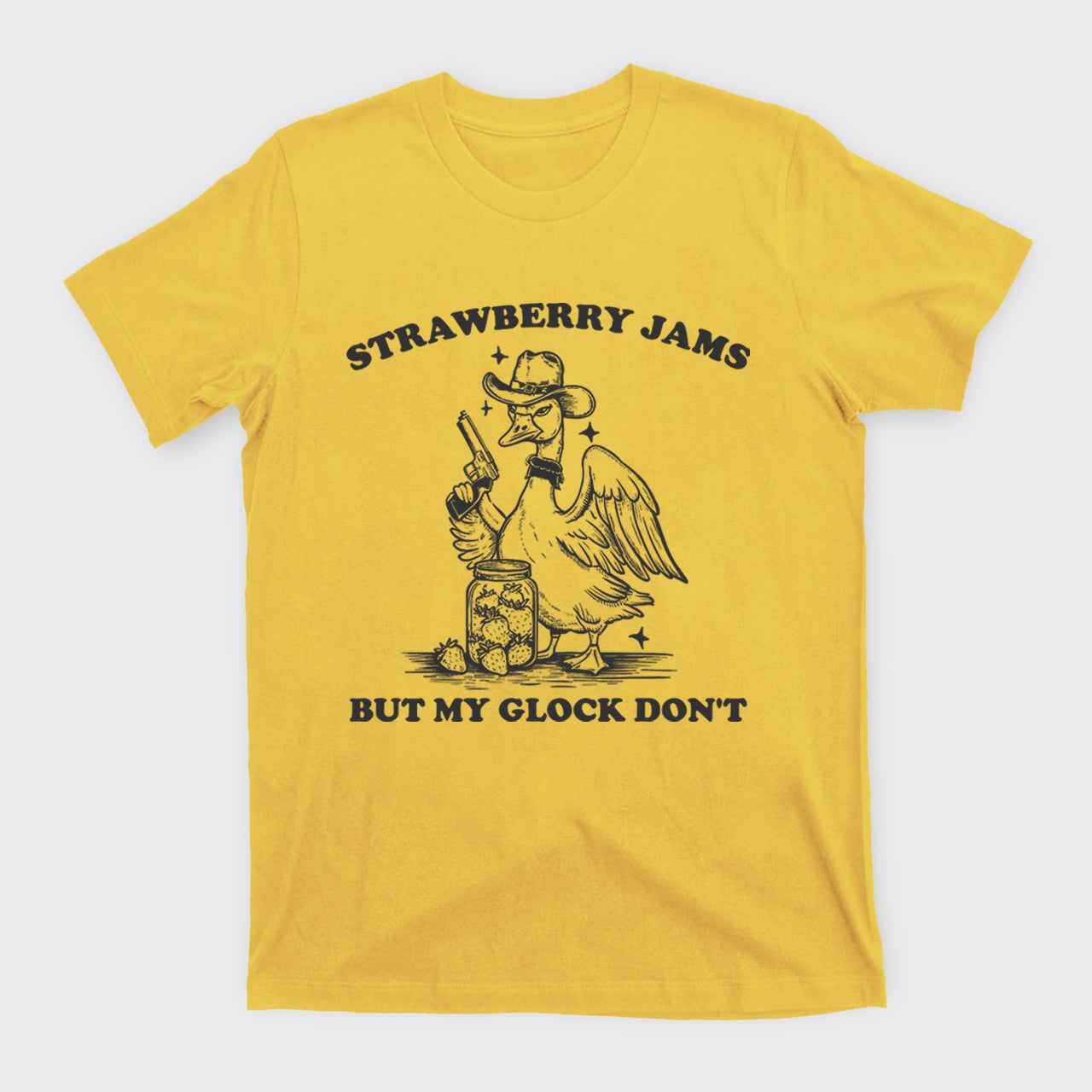 Funny Goose-Strawberry Jams But My Glock Don't T-Shirts