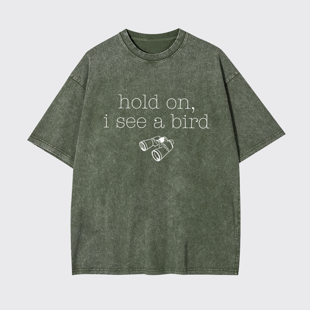 Hold On I See A Bird Garment-dye Tees