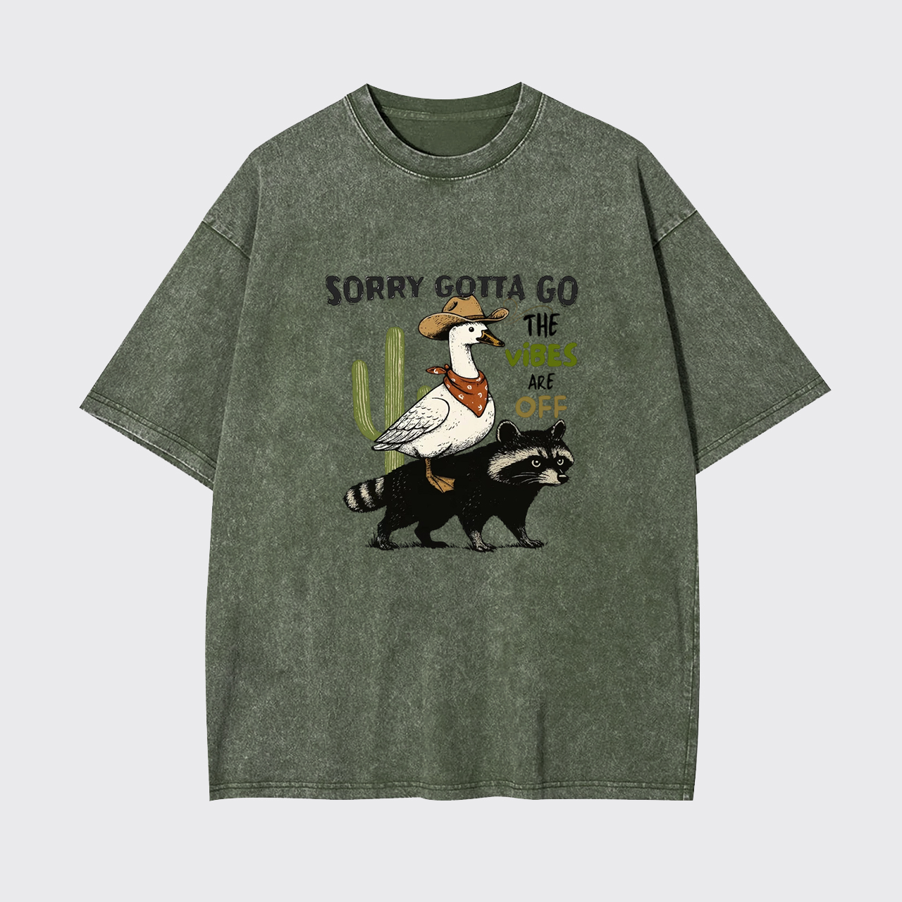  Sorry Gotta Go The Vibes Are Off Garment-dye Tees