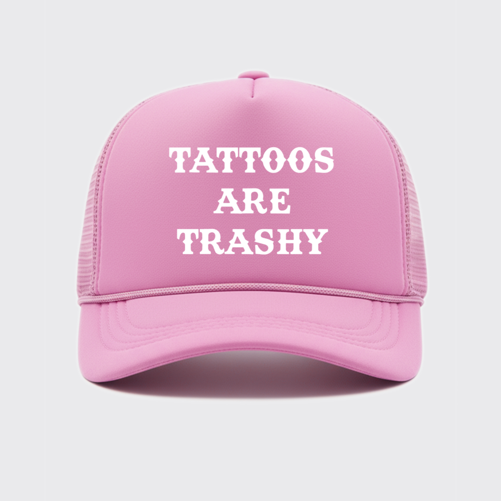 Tattoos Are Trashy Trucker Hat