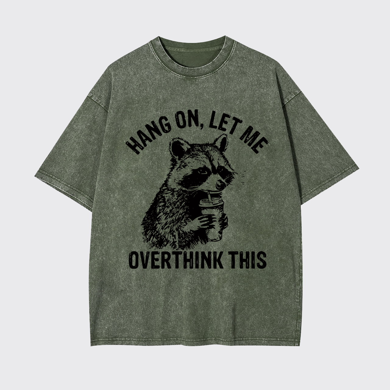 Sarcastic Saying-Hang On Let Me Overthink Garment-dye Tees