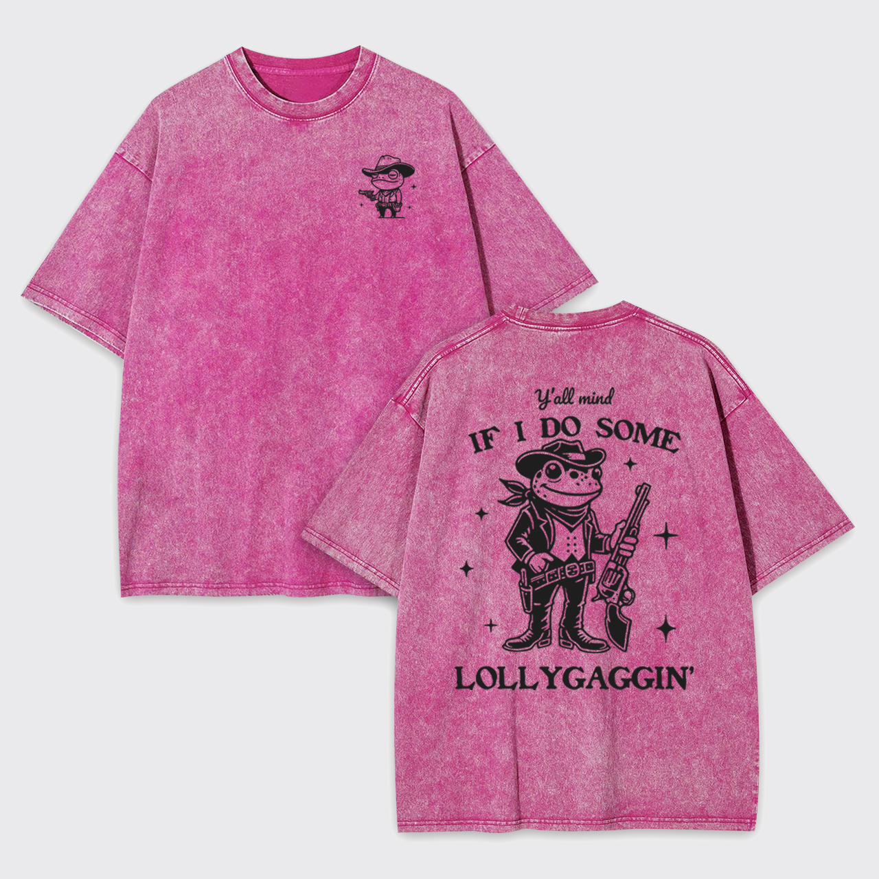 Y'all mind If I Do Some Lollygaggin' Funny Garment-dye Tees