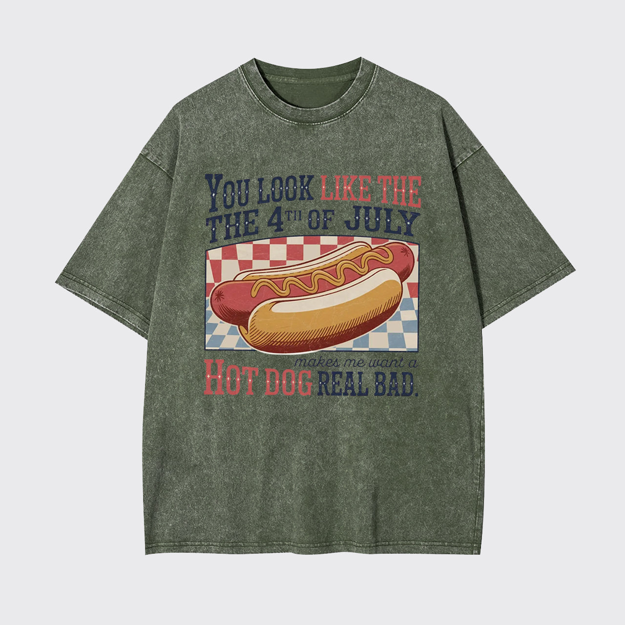 Funny 4th July-Makes Me Want A Hot Dog Garment-dye Tees