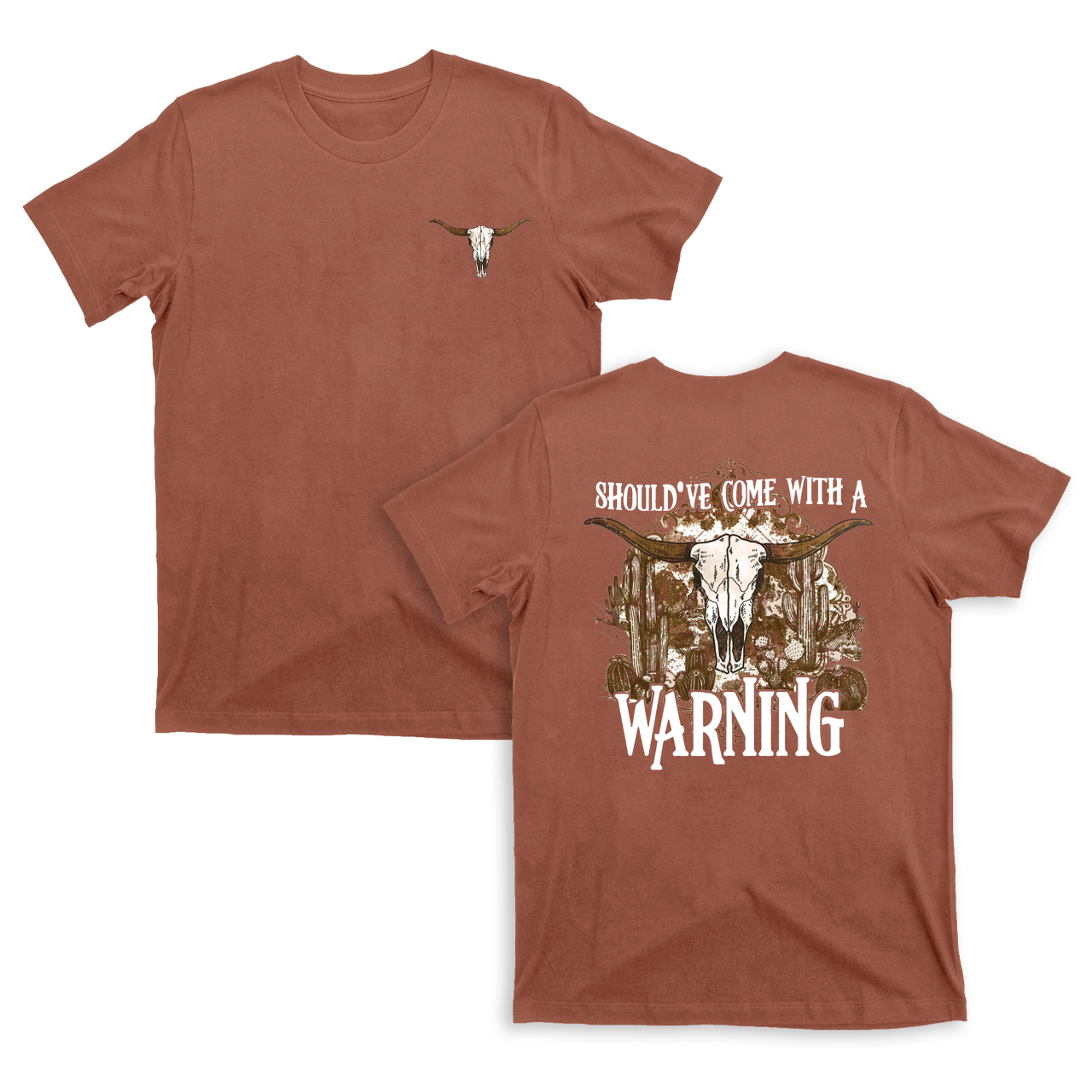 Should've Come With A Warning Cow Skull T-Shirt