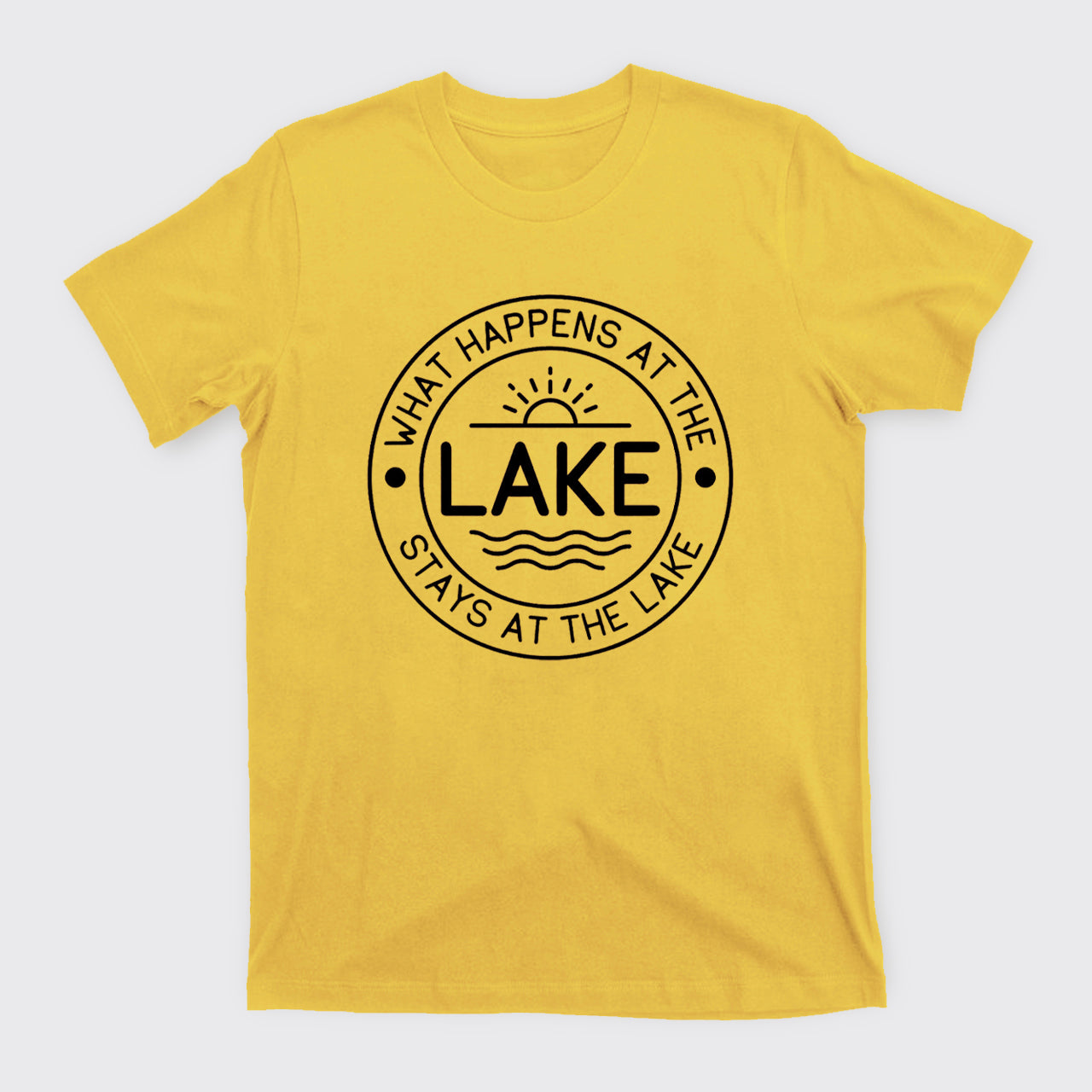 What Happens At The Lake Stays At The Lake T-Shirts