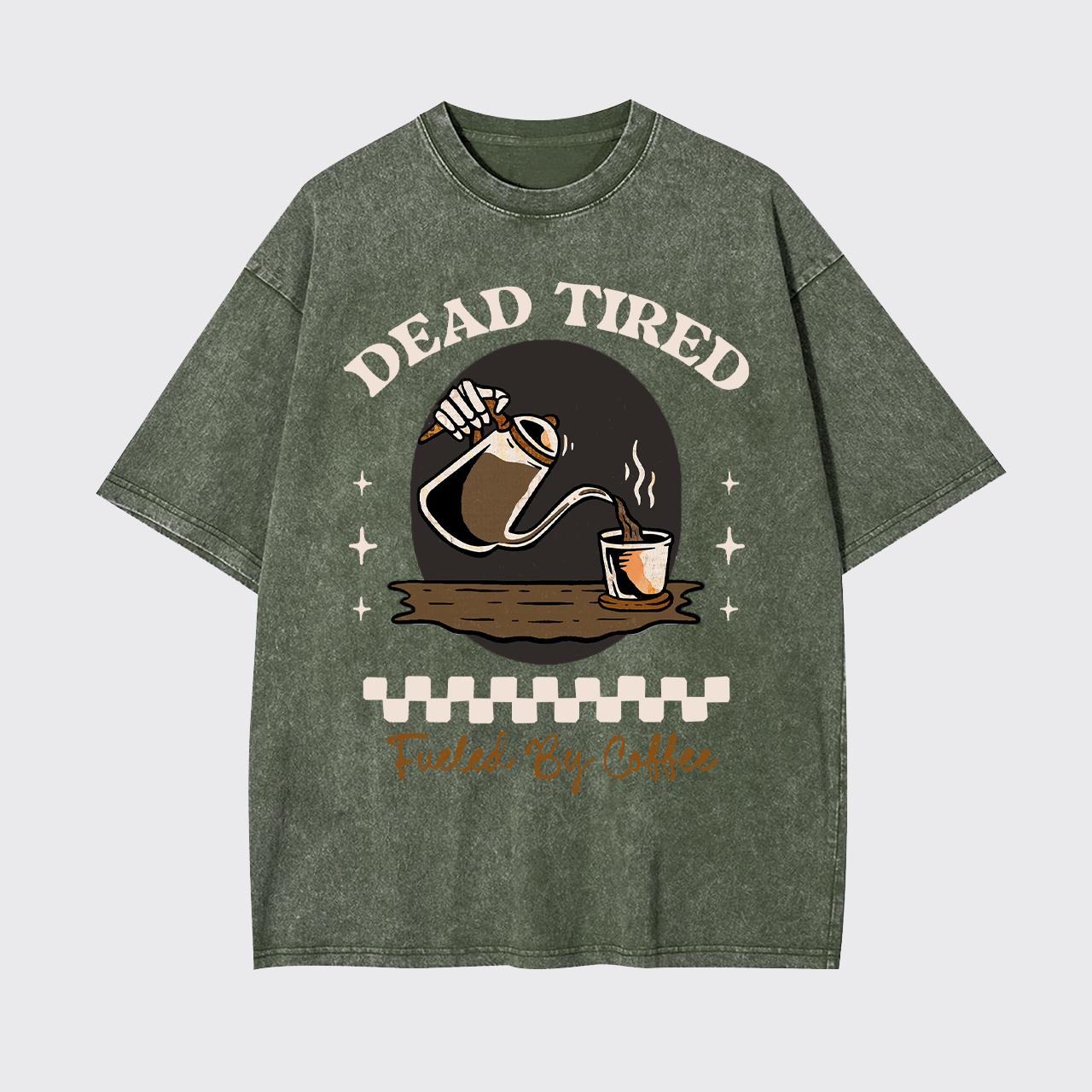 Dead Tired Fueled By Coffee Garment-dye Tees