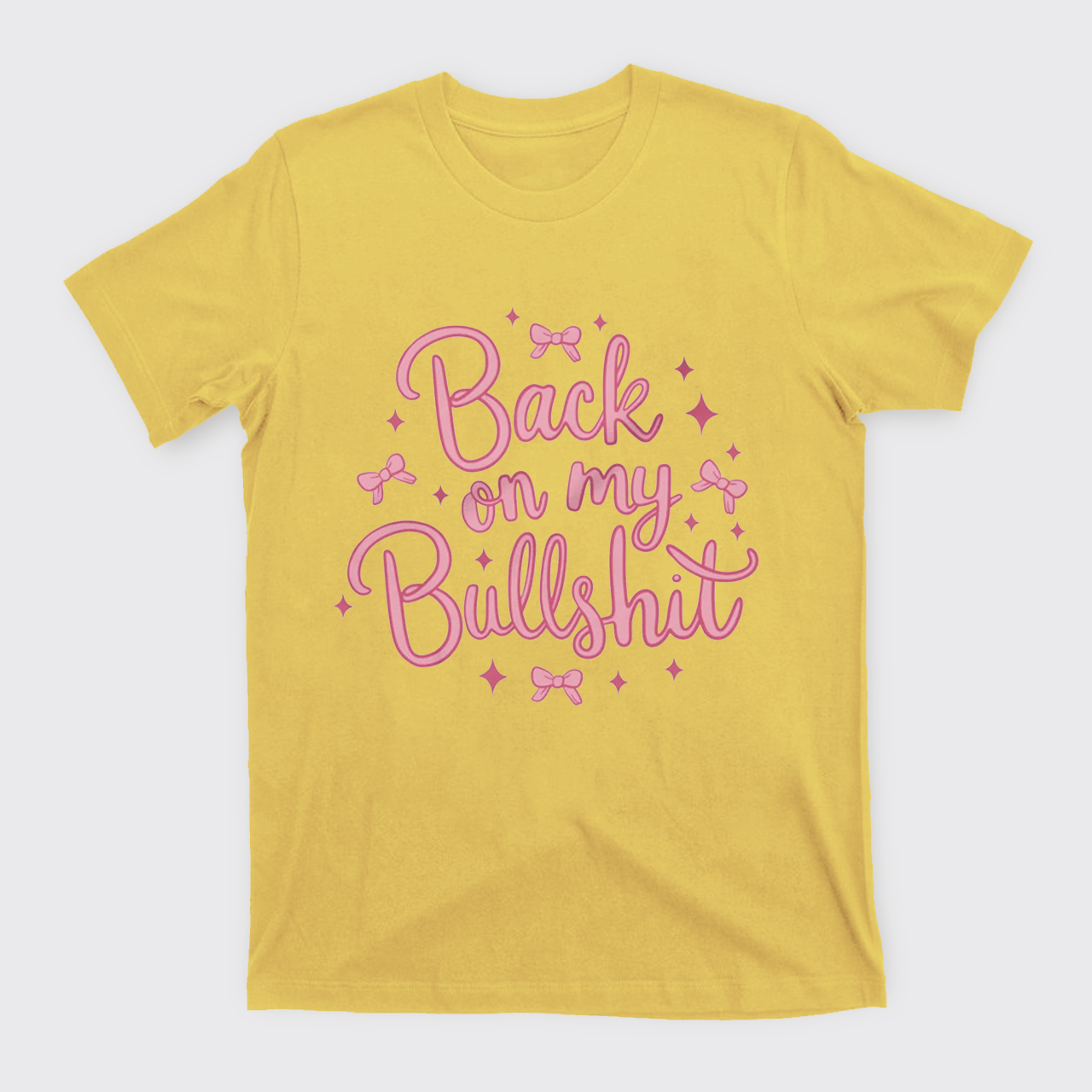 Back On My Bullshit T-Shirts