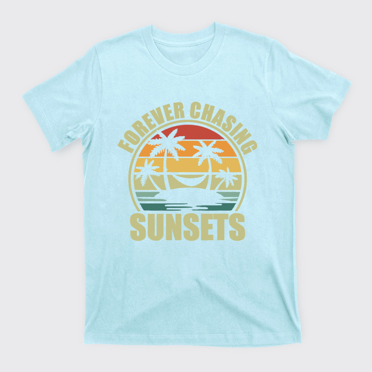 Forever Chasing Sunsets T-Shirts