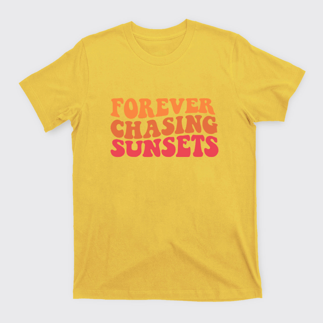 Forever Chasing Sunsets T-Shirts