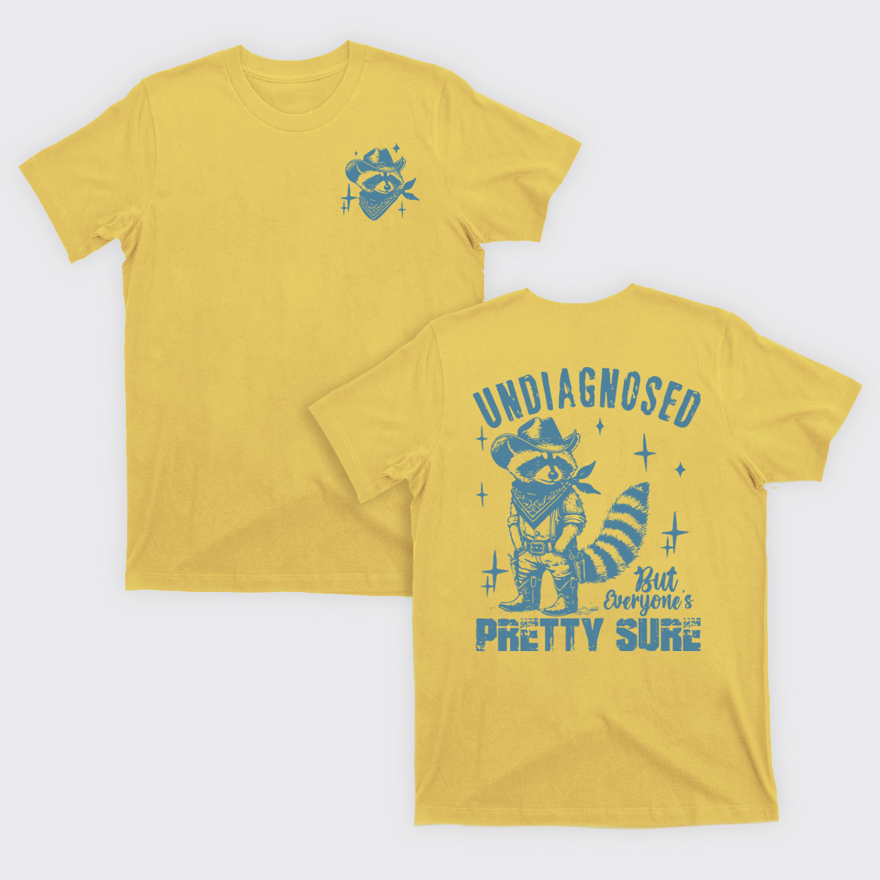 Sarcastic Raccoon-Undiagnosed But Pretty Sure Quote T-Shirts