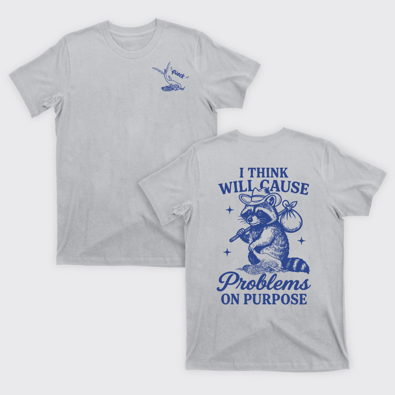 Funny Raccoon-I Think I Will Cause Problems On Purpose T-Shirts