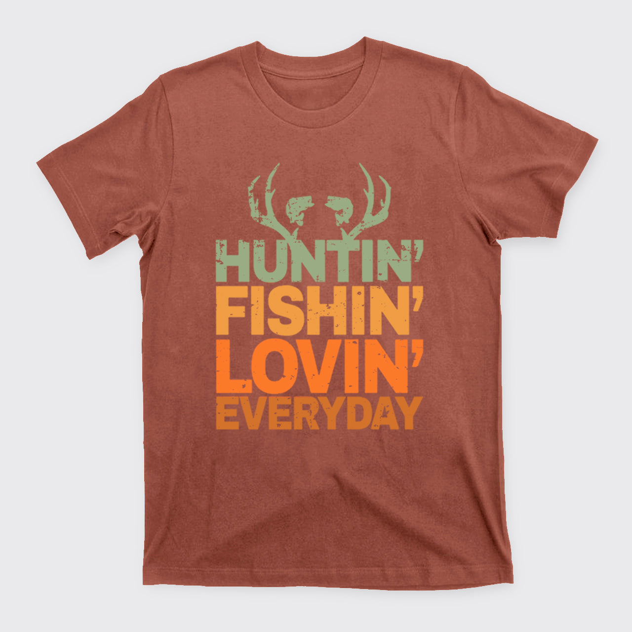 Hunting Fishing Loving Every Day T-Shirts