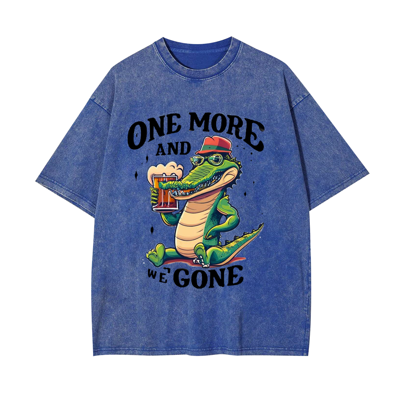 One More And We Gone Garment-dye Tees