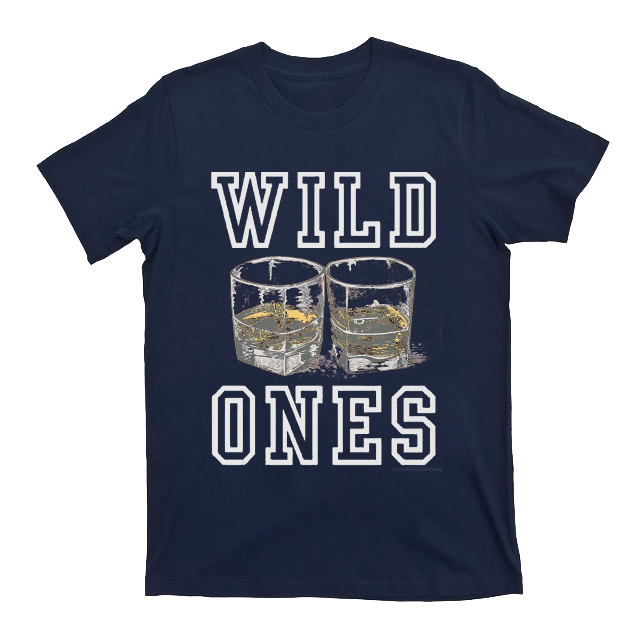 Wild Ones T-Shirts