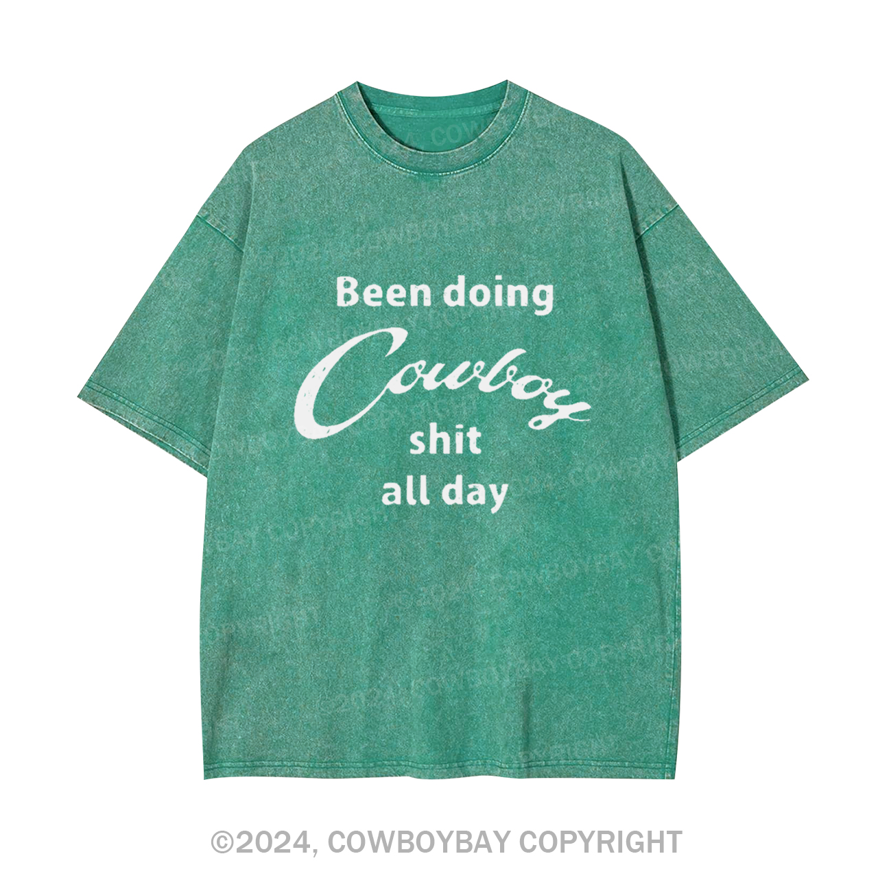 Been Doing Cowboy shit all day Garment-dye Tees