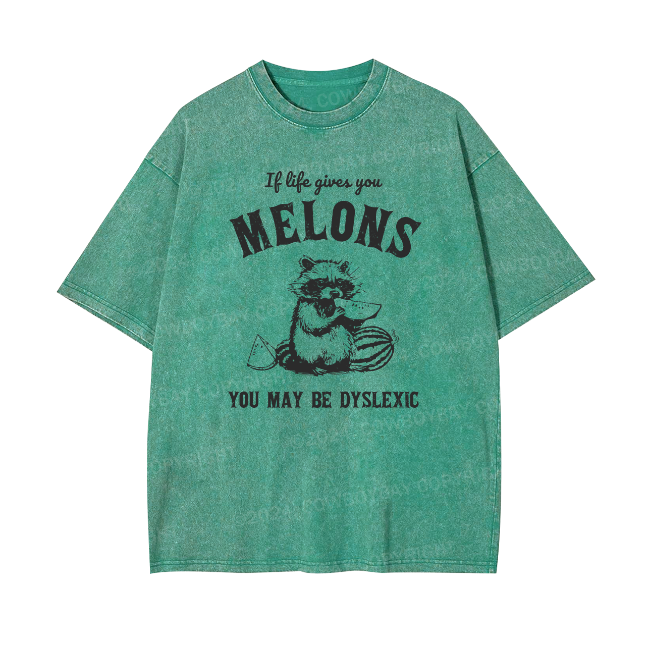 If Life Gives You Melons You May Be Dyslexic Garment-dye Tees