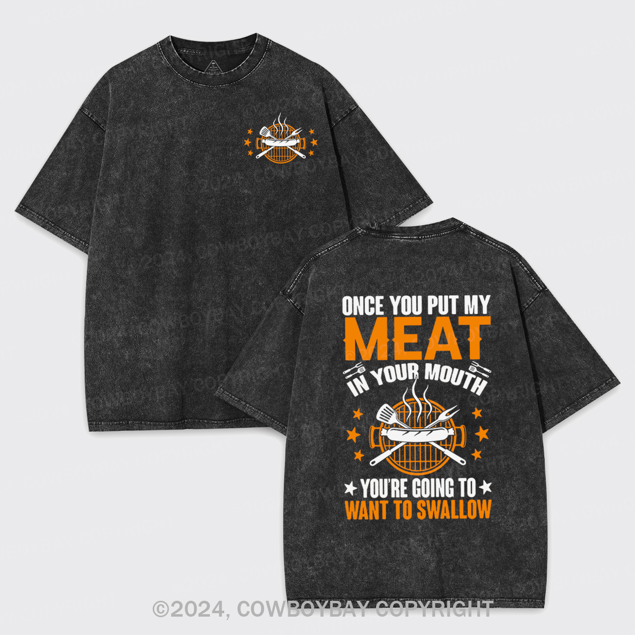Put My Meat In Your Mouth Garment-dye Tees