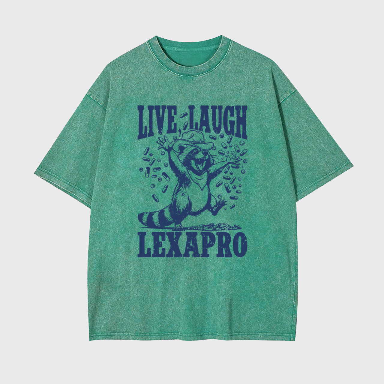 Mental Health-Live Laugh Lexapro Garment-dye Tees