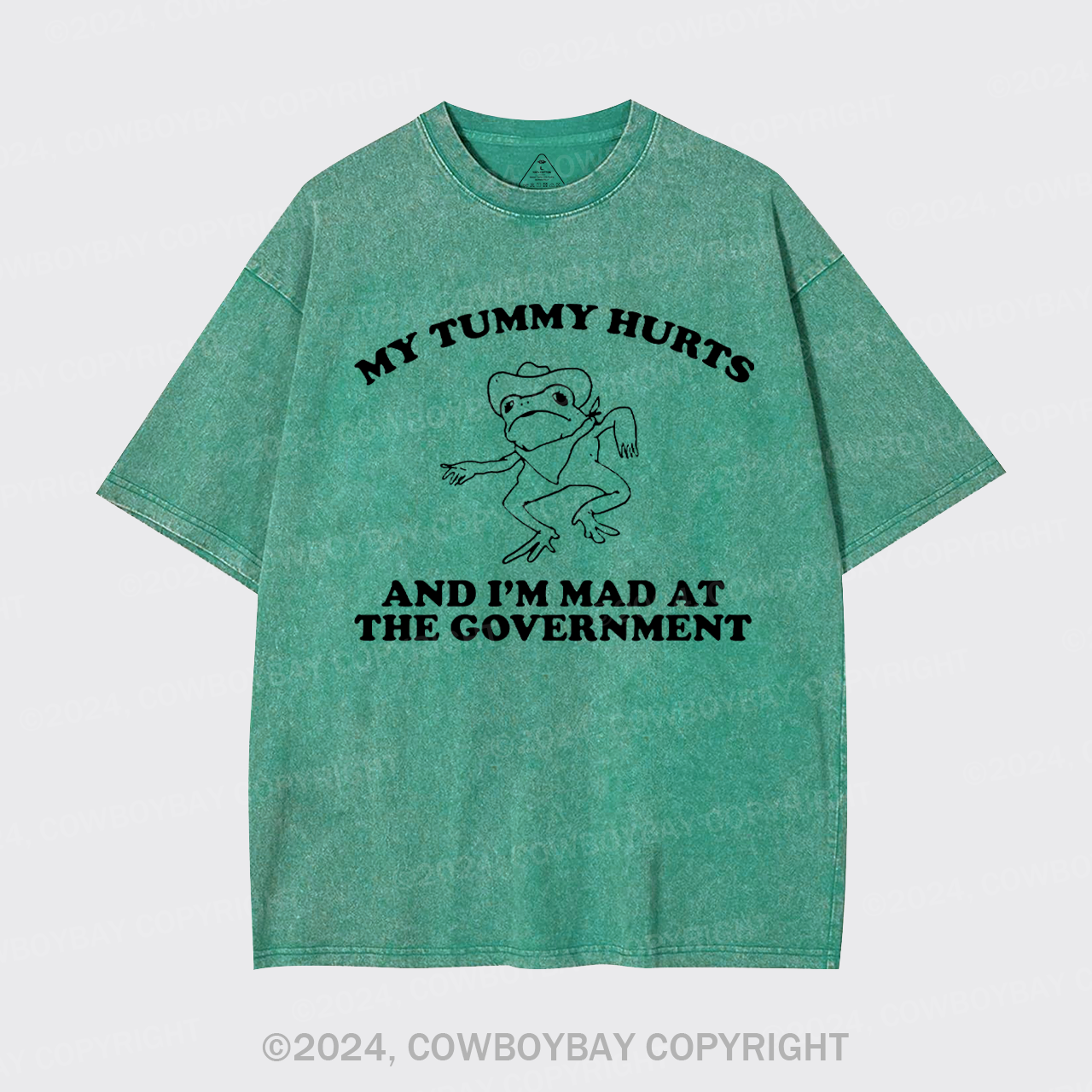 My Tummy Hurts And I'm Mad At The Governmen Garment-dye Tees