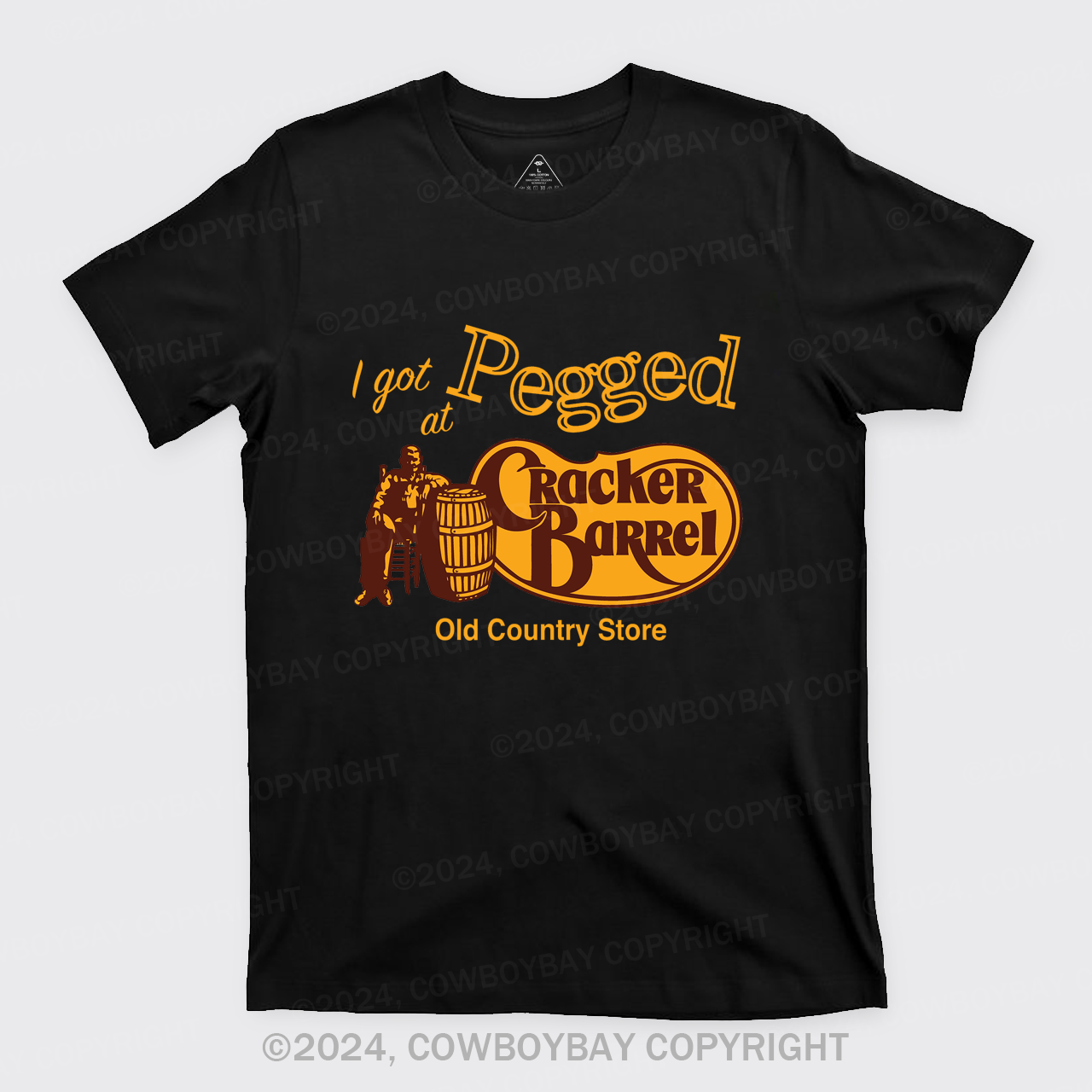 I Got Pegged at Cracker Barrel Old Country Store T-Shirts