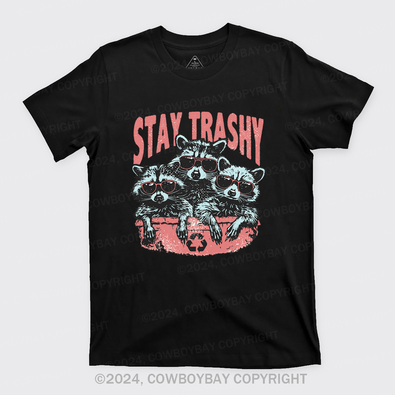 Raccoon Stay Trashy T-Shirts