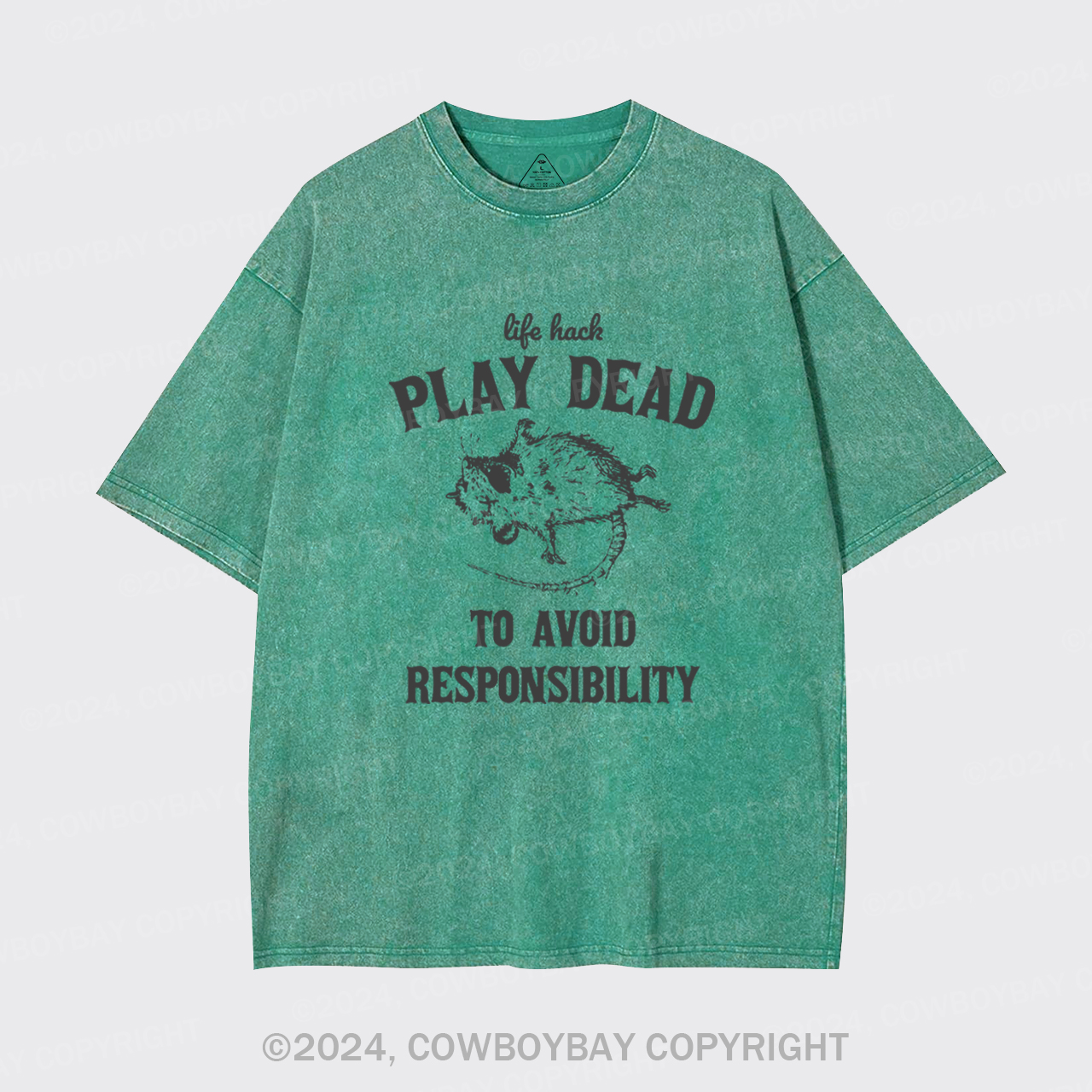 Life Hack: Play Dead To Avoid Responsability Garment-dye Tees