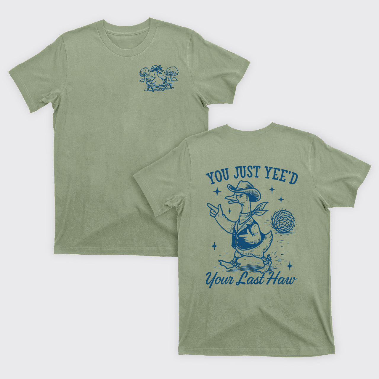 Funny Goose-You Just Yeed Your Last Haw T-Shirts