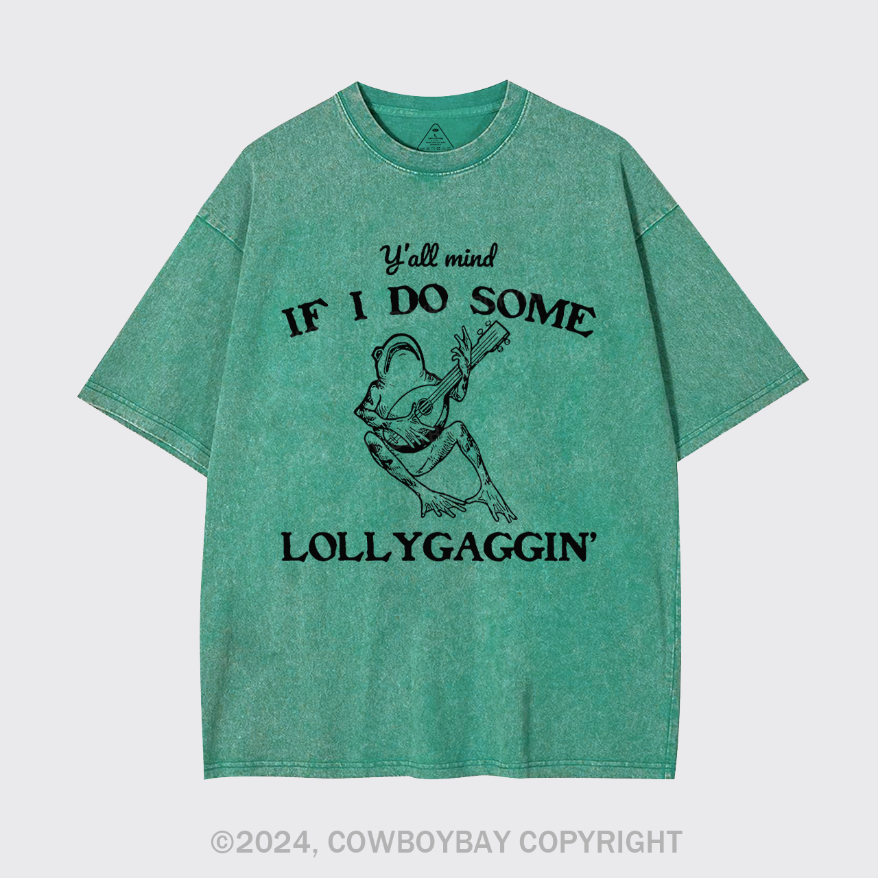 Y'all Mind If I Do Some Lollygagging Garment-dye Tees