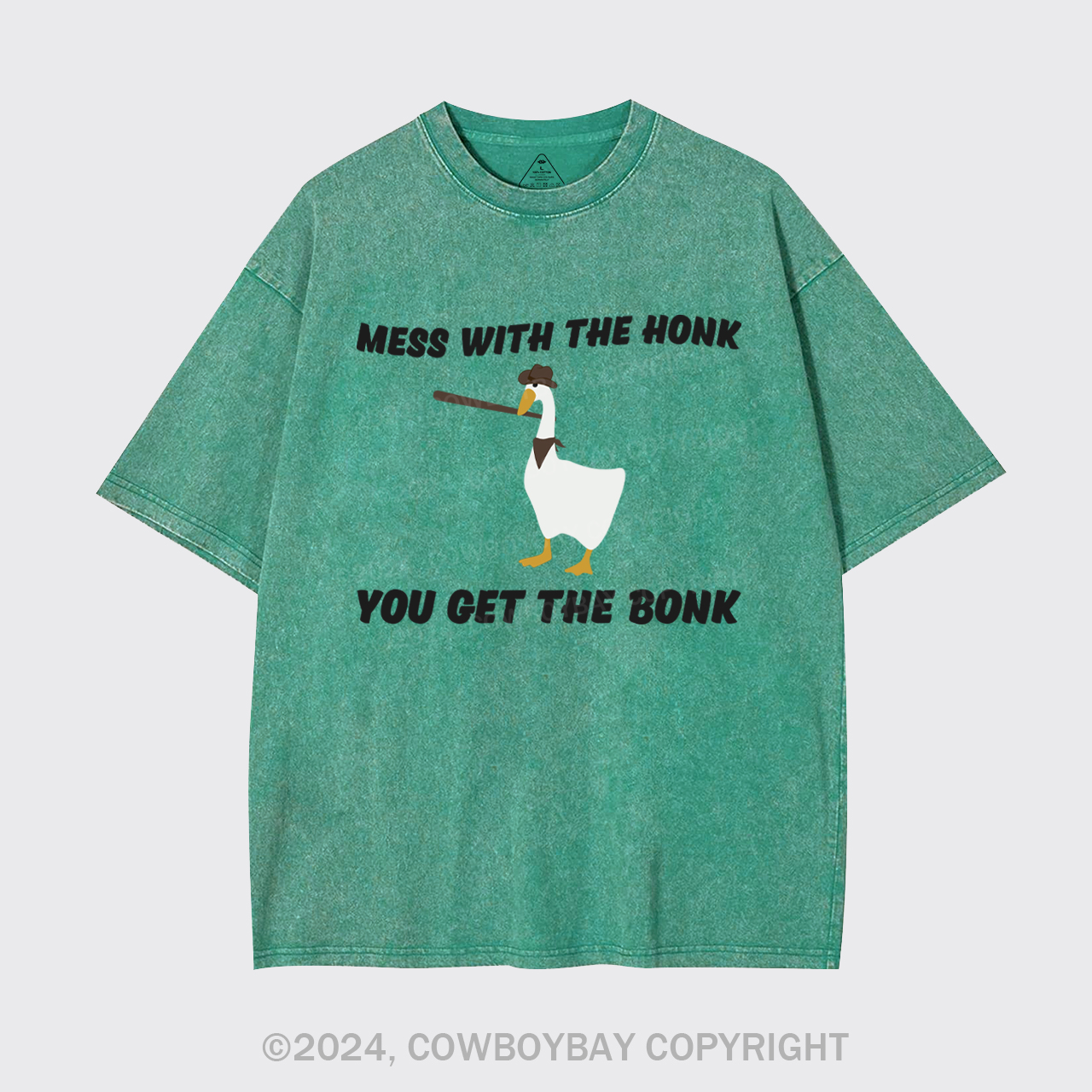 Mess With The Honk You Get The Bonk Garment-dye Tees