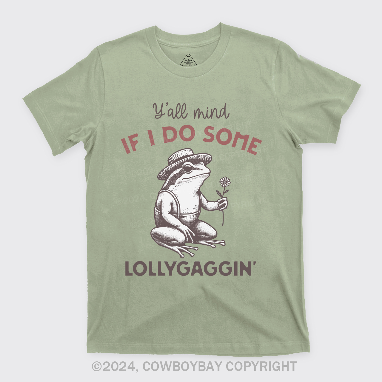 Y'all Mind If I Do Some Lollygaggin' T-Shirts