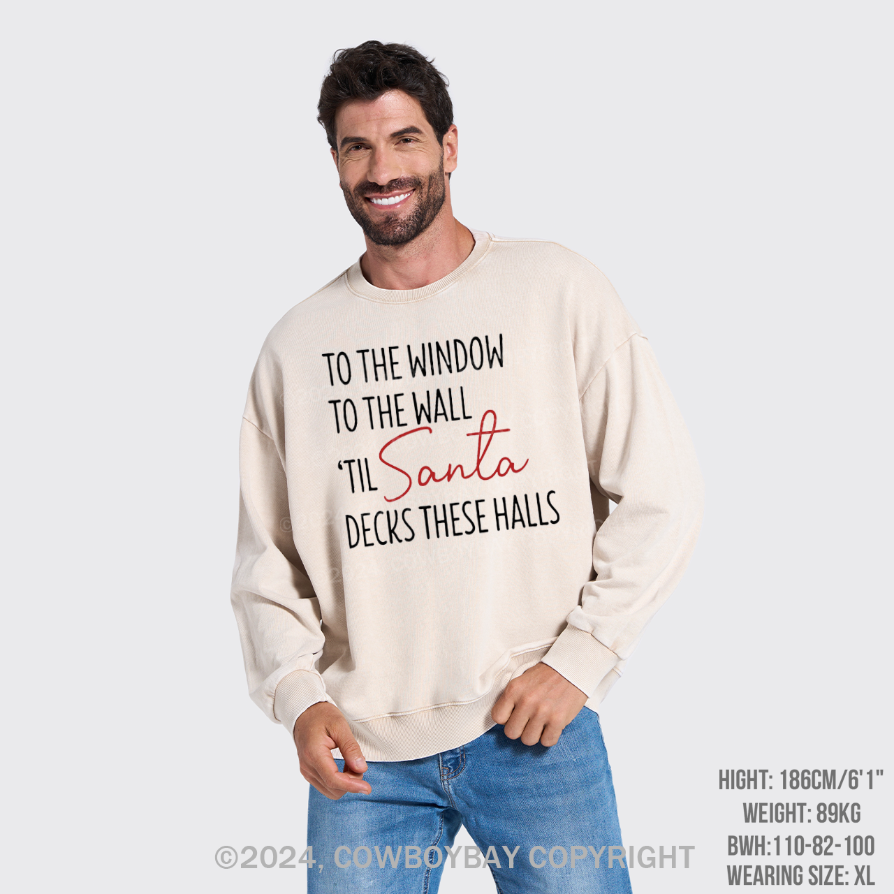 To The Window To The Wall Til Santa Decks These Halls Washed Sweatshirts