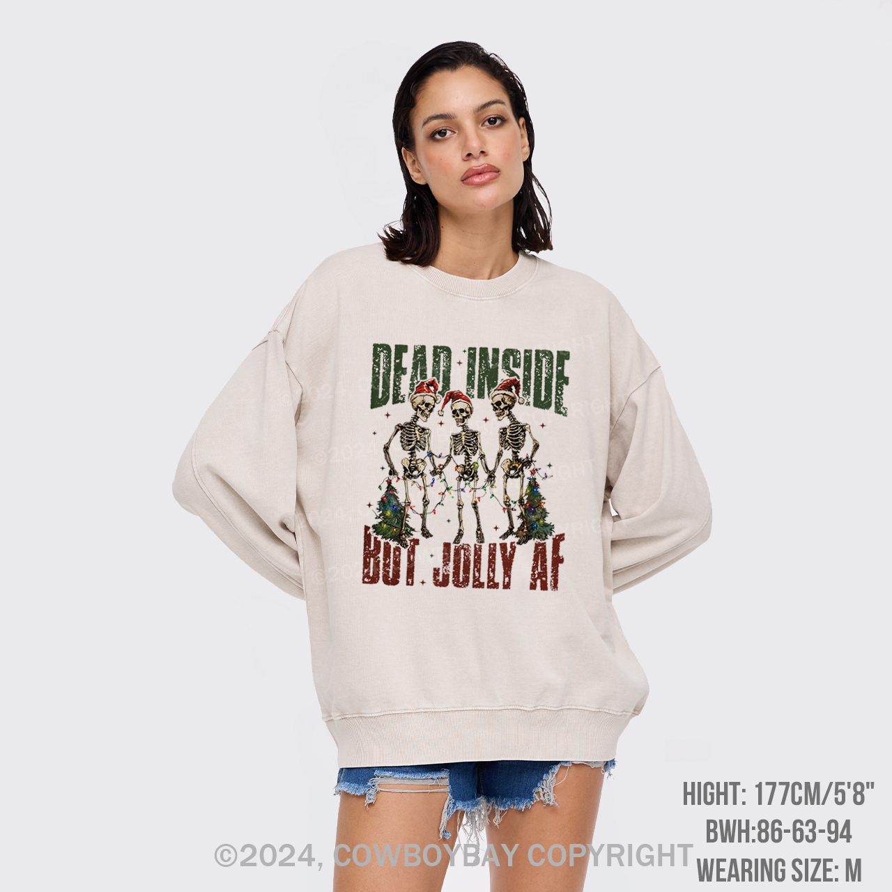 Dead Inside But Jolly Af Washed Sweatshirts