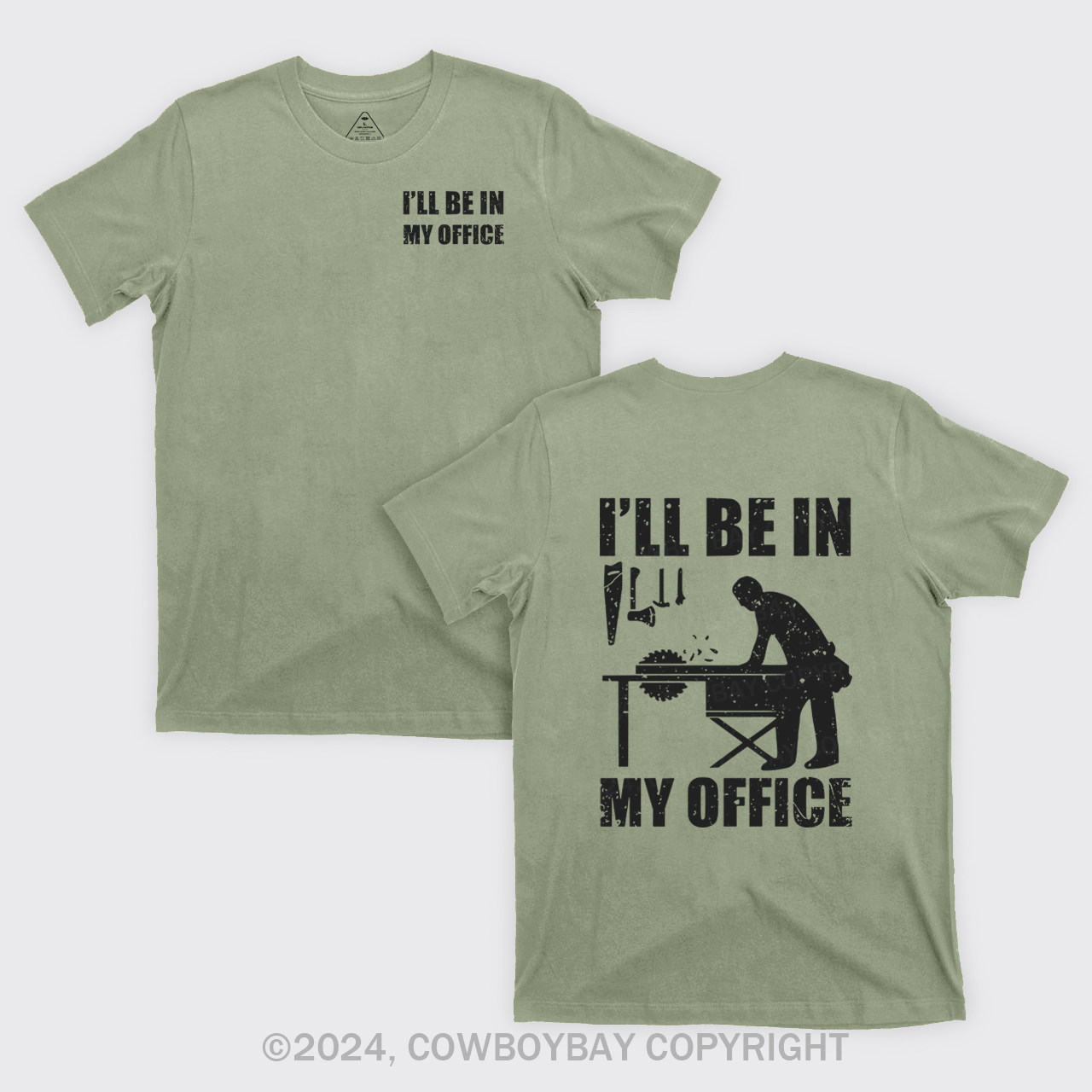 I'll Be In My Office Funny Woodworking Carpenter T-Shirts