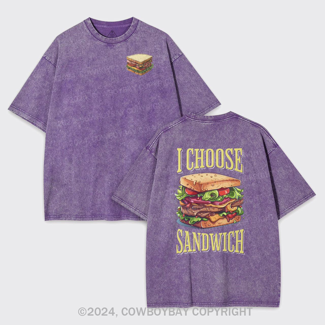 I Choose Sandwich Garment-dye Tees