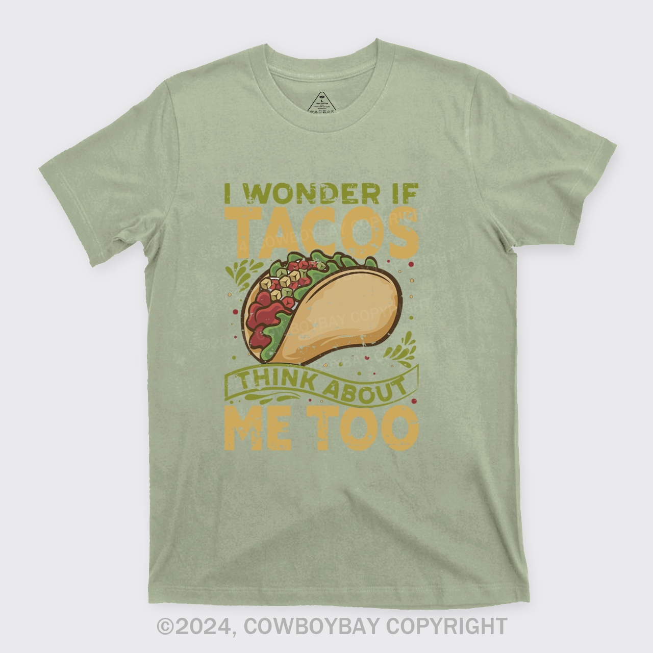 I Wonder If Tacos Think About Me Too T-Shirts