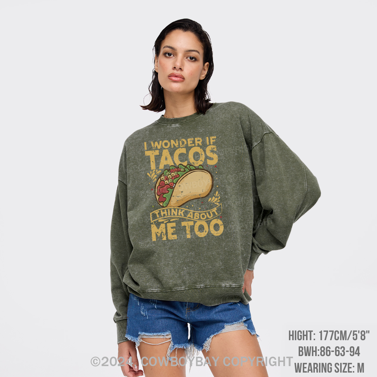I Wonder If Tacos Think About Me Too Washed Sweatshirts