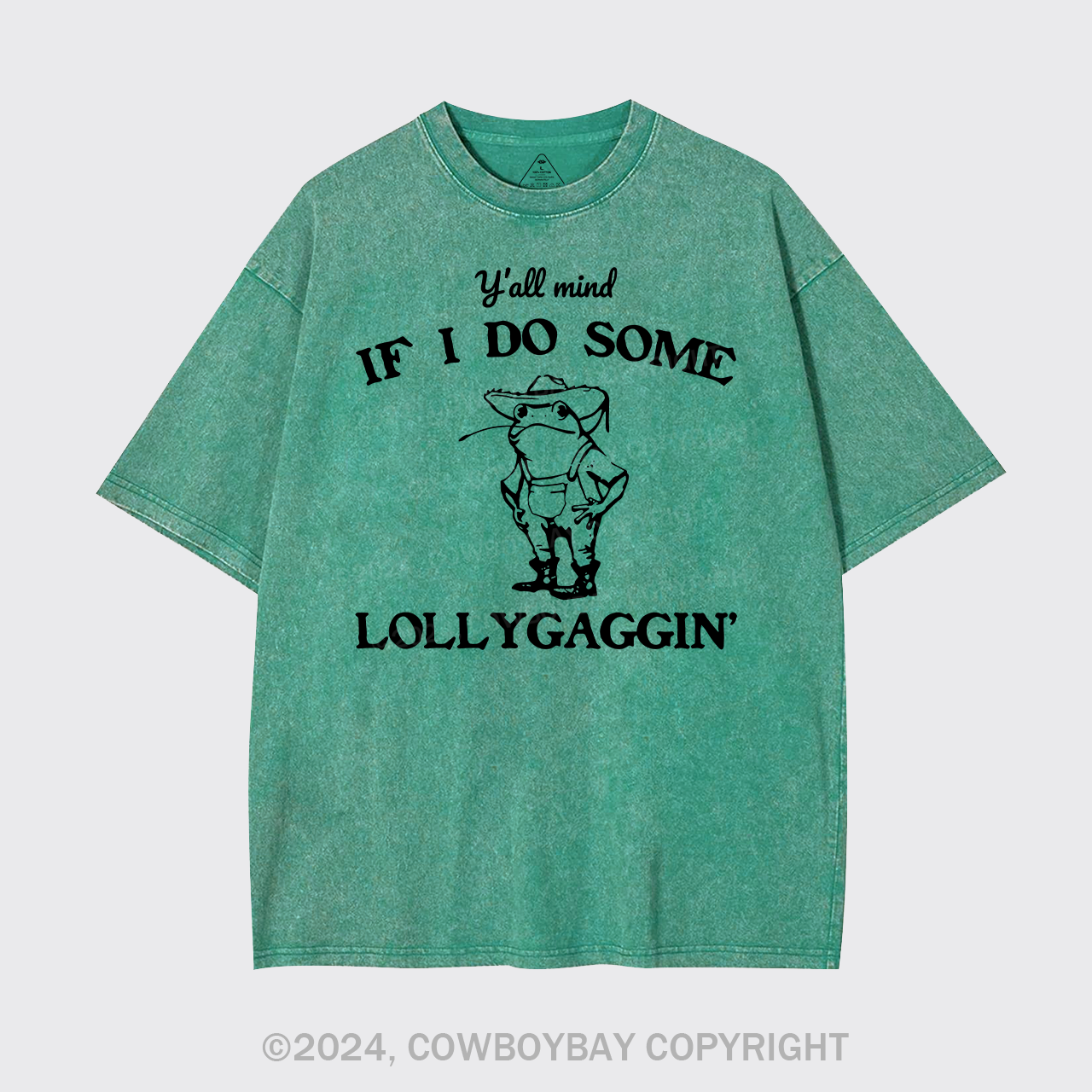 Y'all Mind If I Do Some Lollygaggin' Garment-dye Tees